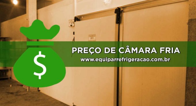 Câmara Fria Preço Excelente é na Equipar Refrigeração