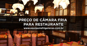 Câmara Fria para Restaurante Preço Imbatível