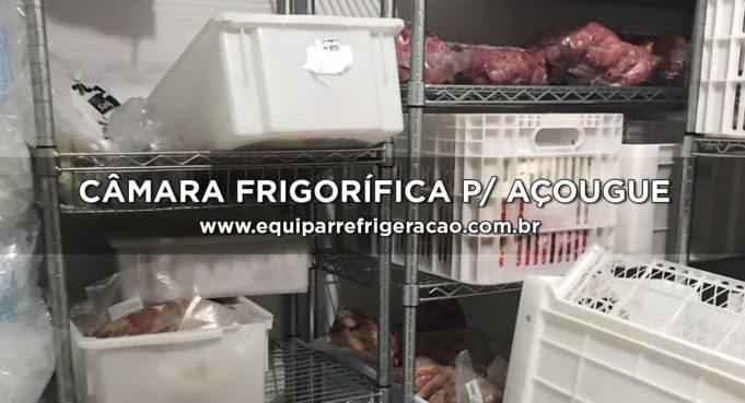 Câmara Frigorífica para Açougue ou Câmara Fria para Açougue