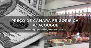 Câmara Frigorífica para Açougue Preço