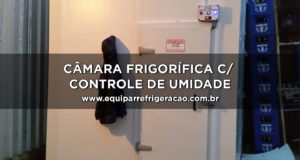 Câmara Frigorífica com Controle de Umidade