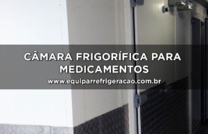 Câmara Frigorífica para Medicamentos