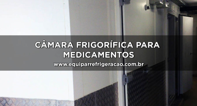 Câmara Frigorífica para Medicamentos