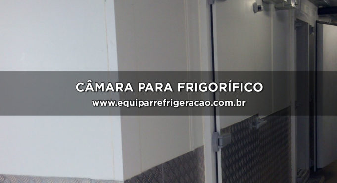 Câmara para Frigorífico