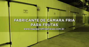 Fabricante de Câmara Fria para Frutas - Equipar Refrigeração