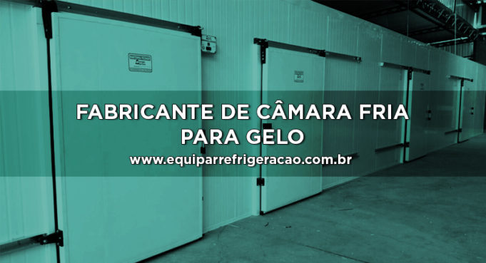 Fabricante de Câmara Fria para Gelo - Equipar Refrigeração